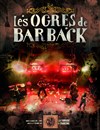 Les Ogres de Barback | 1ère partie: La Roulette Rustre - 