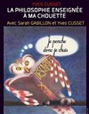 La philosophie enseignée à ma chouette - 