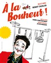 A la bonheur - 