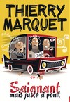 Thierry Marquet dans Saignant mais juste à point ! - 