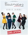 Les Soulmates | Au fur et à... des mesures ! | Soirée captation - 