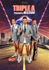 Triple A - première mission - 