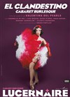 El clandestino : Cabaret burlesque - 