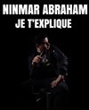 Ninmar Abraham dans Je t'explique - 