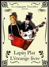 Lapin plat et l'étrange livre - 