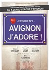 Avignon j'adore ! - 