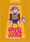 Anne Cangelosi dans On est tous le vieux d'un autre - 