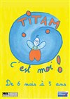 Titam c'est moi ! - 