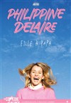 Philippine Delaire dans Fille à papa - 