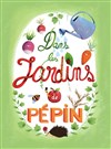 Dans les jardins de Pépin - 