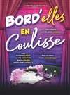 Bord'elles en coulisse - 