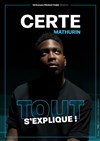 Certe Mathurin dans Tout s'explique ! - 