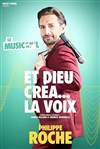 Philippe Roche dans Et Dieu créa la voix - 