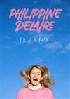 Philippine Delaire dans Fille à papa - 