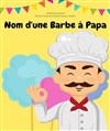 Nom d'une barbe à papa - 