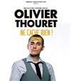 Olivier Thouret dans Olivier Thouret ne cache rien ! - 