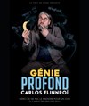 Carlos Flinnroï dans Génie profond - 