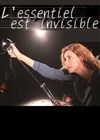 L'essentiel est invisible - 