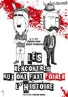 Les rencontres qui ont fait foirer l'Histoire ! - 