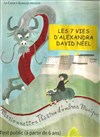 Les 7 vies d'Alexandra David Néel - 