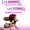 Les hommes descendent du singe, les femmes remontent les courses - 