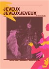 JeveuxJeveuxJeveux - 