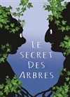 Le secret des arbres - 