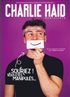 Charlie Haid dans Souriez ! Vous êtes manipulés... - 