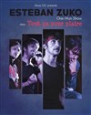 Esteban Zuko dans Tout ça pour plaire - 