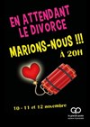 En attendant le divorce, marions-nous !!! - 