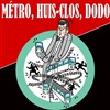 Métro, huis-clos, dodo - 