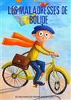 Les maladresses de Bolide - 