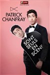 Patrick Chanfray dans Patrick Chanfray sont seuls en scène - 