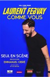 Laurent Febvay dans Comme vous - 