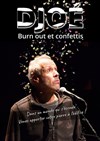 Djoé dans Burn out et confettis - 