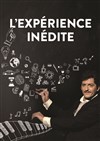 L'expérience inédite - 