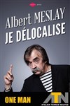 Albert Meslay dans Je délocalise - 