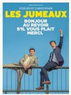 Les Jumeaux dans Bonjour, au revoir, s'il vous plait, merci - 