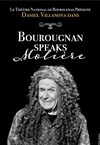 Daniel Villanova dans Bourougnan speaks Molière - 