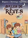 Bulles de rêve - 