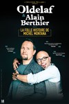 Oldelaf et Alain Berthier dans La folle histoire de Michel Montana - 