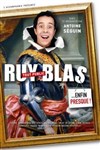 Ruy blas... enfin presque ! - 