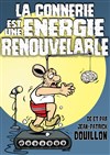 Jean-Patrick Douillon dans La connerie est une énergie renouvelable - 