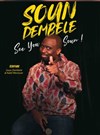 Soun Dembele dans See you Soun ! - 