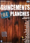 Grincements de planches - 