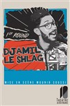 Djamil le Shlag dans 1er Round - 