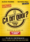 Le Ça dit quoi ? Comedy Club - 