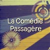 La comédie passagère - 