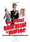 Vous pouvez embrasser la mariée - 