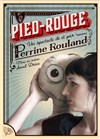 Perrine Rouland dans Pied-Rouge - 